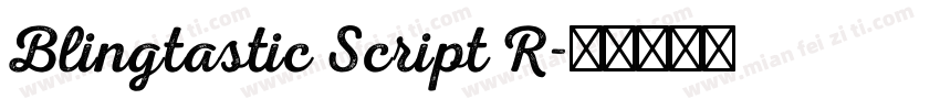 Blingtastic Script R字体转换